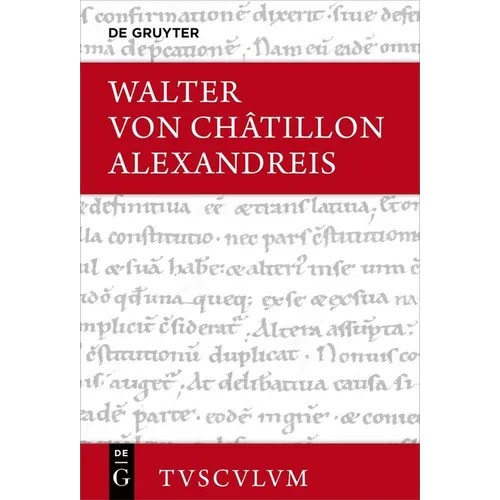 Alexandreis: Lateinisch - Deutsch