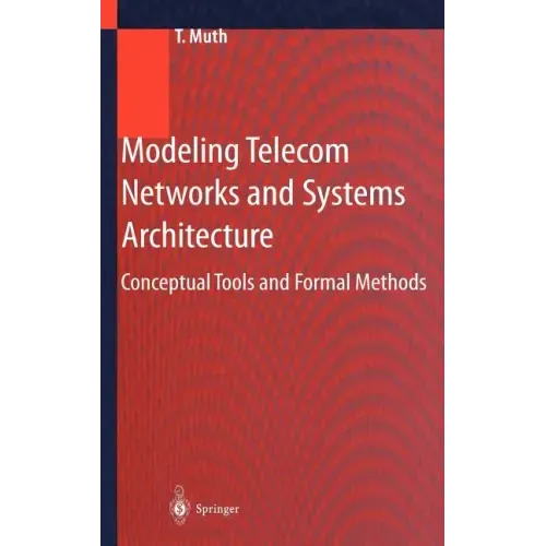 Modeling Telecom Networks and Systems Architecture: Conceptual Tools and Formal Methods