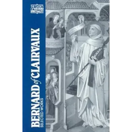 Bernard of Clairvaux: Selected Works
