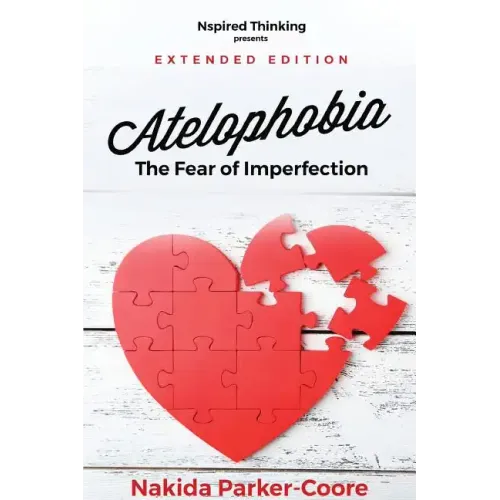 Atelophobia Extended: The Fear Of Imperfection