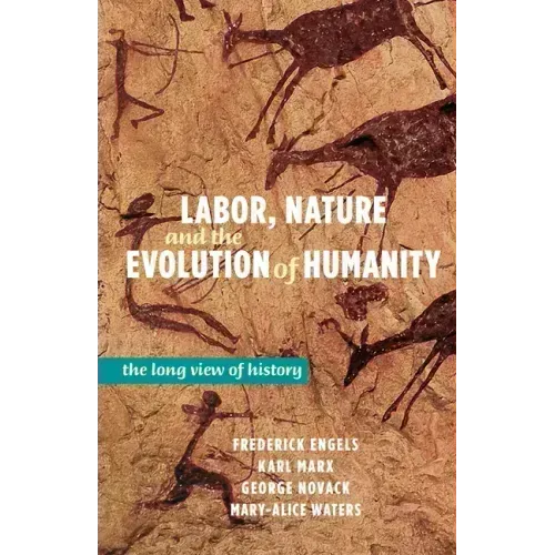 Labor, Nature, and the Evolution of Humanity: A Long View of History
