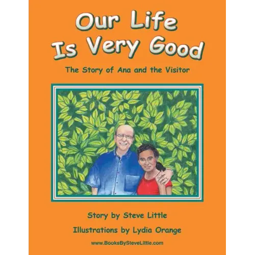 Our Life Is Very Good: The Story of Ana and the Visitor