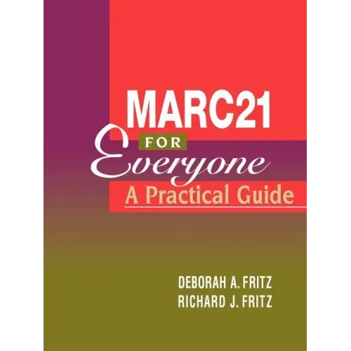 Marc-21 for Everyone: A Practical Guide