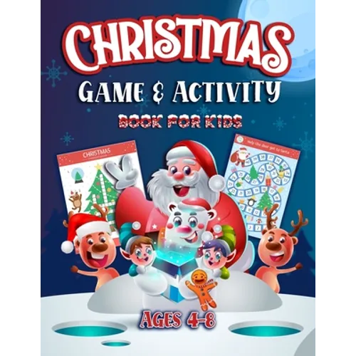 Christmas Game and Activity Book For Kids Ages 4-8: Super Fun Children's Game and Activity Workbook for Learning, Board game, Mazes, Counting, Word pu