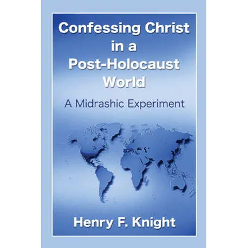 Confessing Christ in a Post-Holocaust World