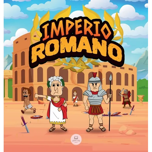El Imperio Romano para Niños: La historia desde la fundación de la Antigua Roma hasta la caída del Imperio