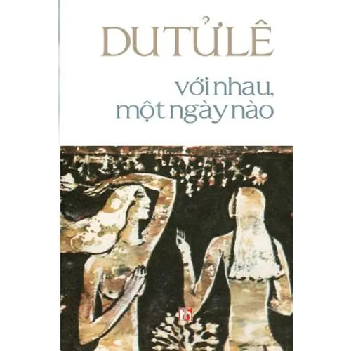 Voi Nhau, Mot Ngay Nao