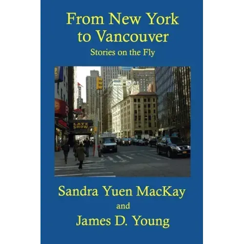 From New York to Vancouver: Stories on the Fly