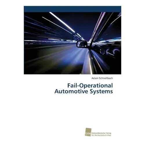 Fail-Operational Automotive Systems