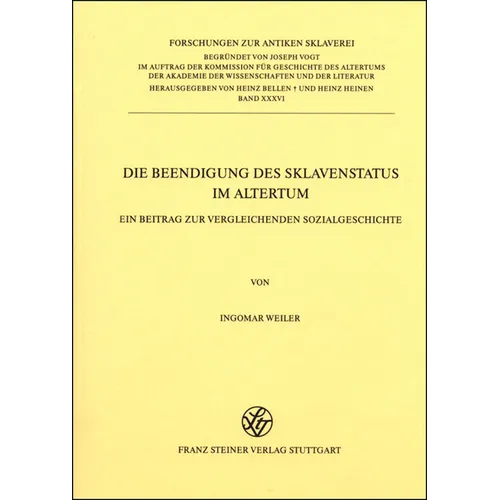 Die Beendigung Des Sklavenstatus Im Altertum: Ein Beitrag Zur Vergleichenden Sozialgeschichte