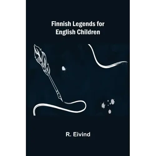 Finnish Legends for English Children