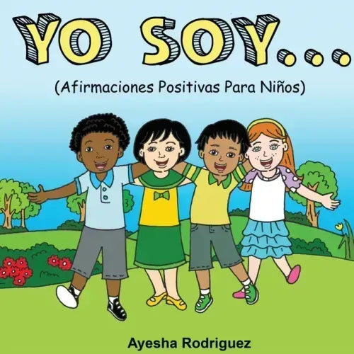 Yo Soy..: Afirmaciones Positivas Para Niños