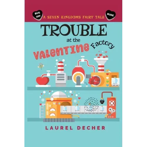 Trouble at the Valentine Factory