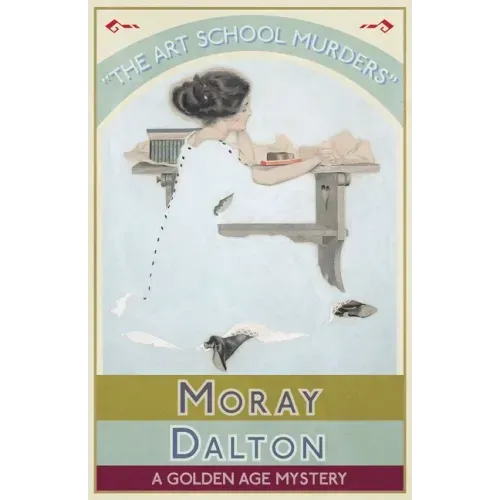 The Art School Murders: A Golden Age Mystery