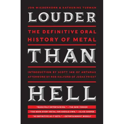 Louder Than Hell: The Definitive Oral History of Metal