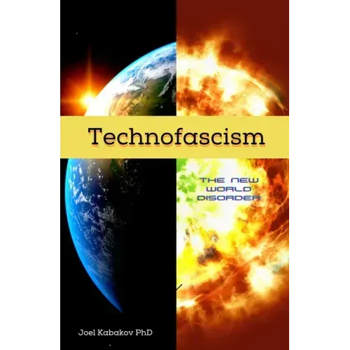 Technofascism: The New World Disorder