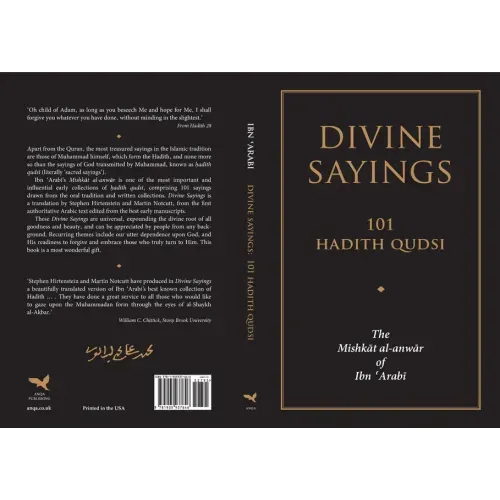 Divine Sayings: 101 Hadith Qudsi: The Mishkat al-anwar of Ibn 'Arabi