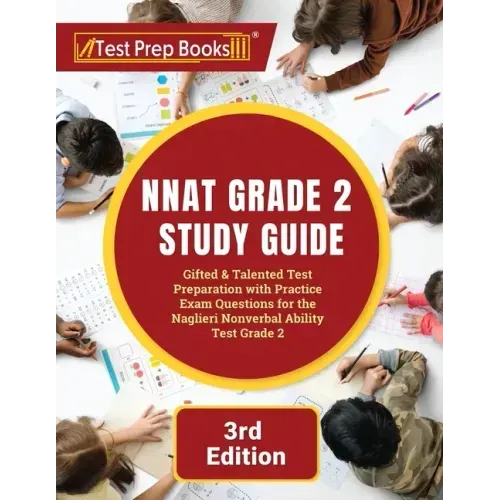 NNAT Grade 2 Study Guide: Gifted and Talented Test Preparation with Practice Exam Questions for the Naglieri Nonverbal Ability Test Grade 2 [3rd Editi