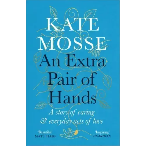 An Extra Pair of Hands: A Story of Caring and Everyday Acts of Love