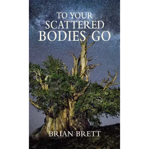 To Your Scattered Bodies Go