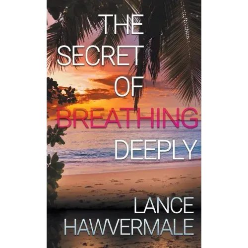 The Secret of Breathing Deeply