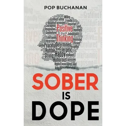Sober is Dope: Sobriety Prayers and Affirmations for Attracting Health, Happiness, and Abundance in Recovery