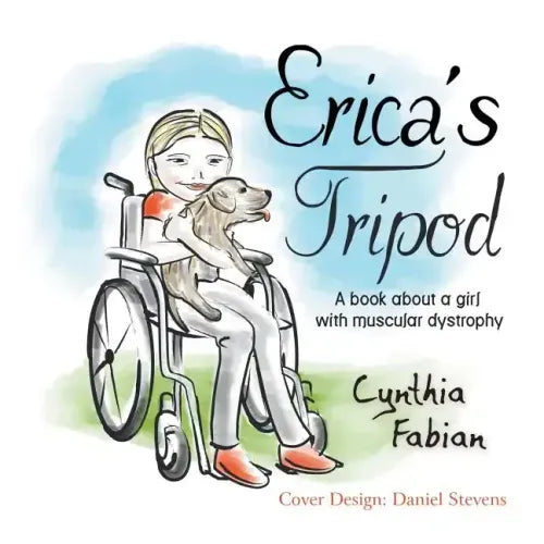 Erica's Tripod: A Book about a Girl with Muscular Dystrophy