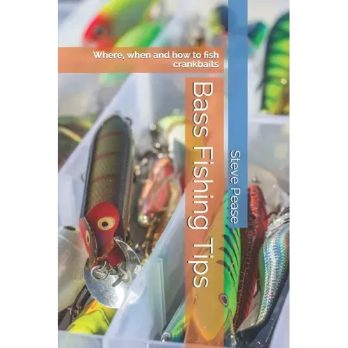 Bass Fishing Tips: Where, when and how to fish crankbaits