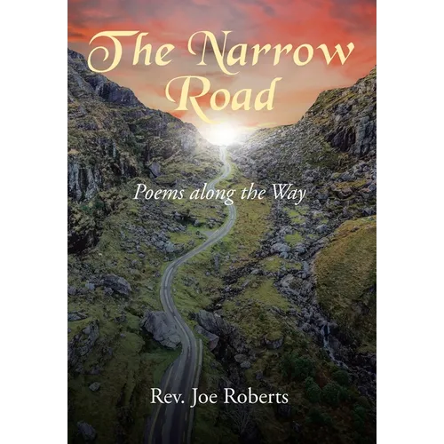 The Narrow Road: Poems along the Way