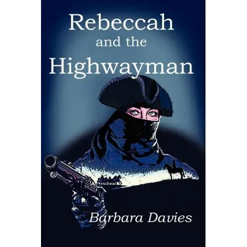Rebeccah and the Highwayman