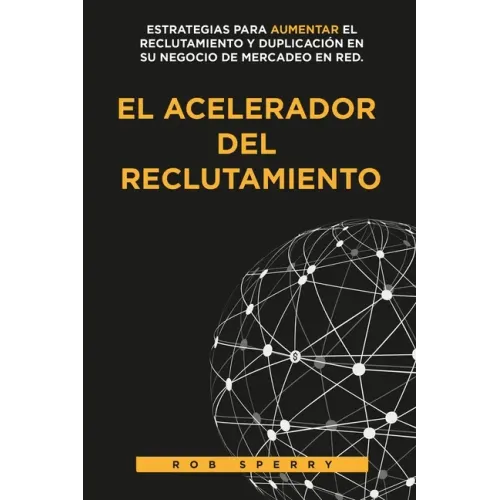 El Acelerador del Reclutamiento