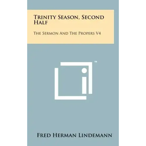 Trinity Season, Second Half: The Sermon And The Propers V4