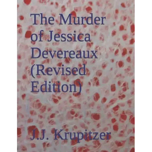 The Murder of Jessica Devereaux (Revised Edition)