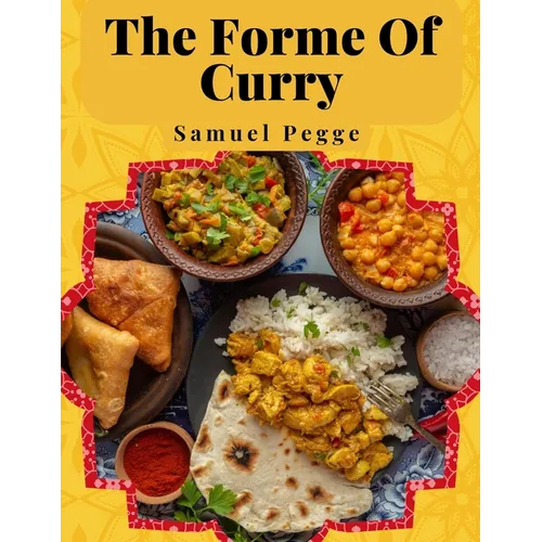 The Forme Of Curry: The Method of Cooking Curry