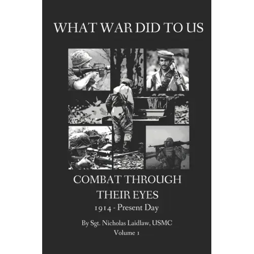 What War Did to Us: Combat Through Their Eyes