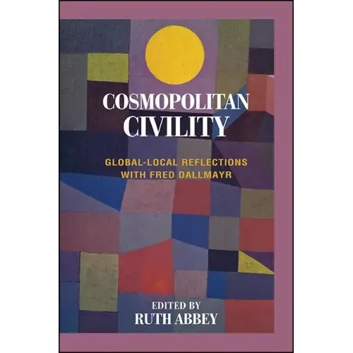 Cosmopolitan Civility: Global-Local Reflections with Fred Dallmayr