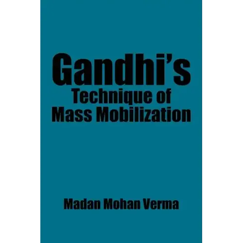 Gandhi's Technique of Mass Mobilization