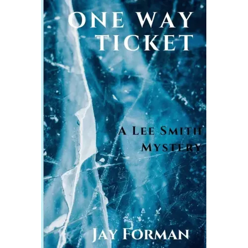 One Way Ticket: A Lee Smith Mystery