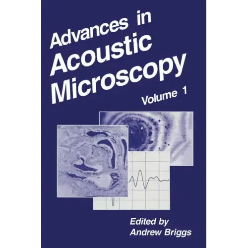 Advances in Acoustic Microscopy