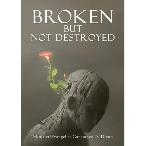 Broken but Not Destroyed