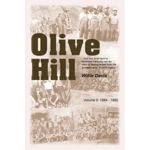 Olive Hill: Volume 2: 1884 -1959