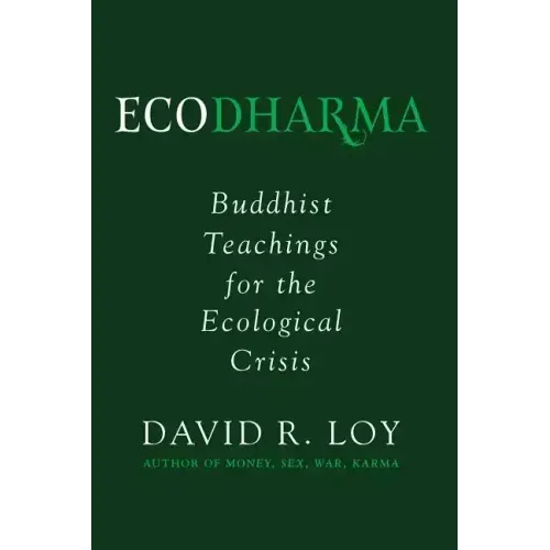 Ecodharma: Buddhist Teachings for the Ecological Crisisvolume 1