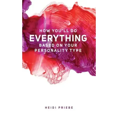 How You'll Do Everything Based On Your Personality Type