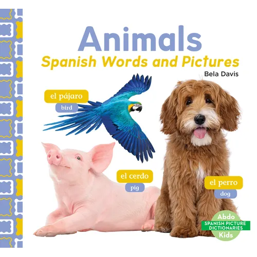 Animals: Spanish Words and Pictures: Spanish Words and Pictures