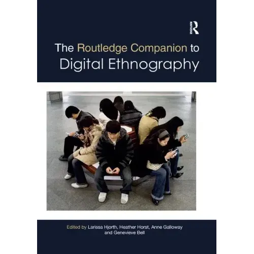 The Routledge Companion to Digital Ethnography