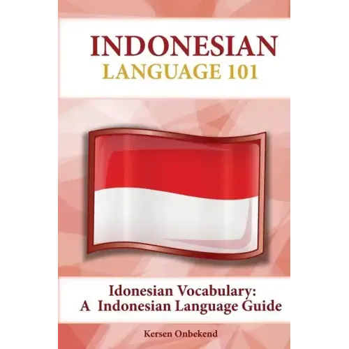 Indonesian Vocabulary: An Indonesian Language Guide