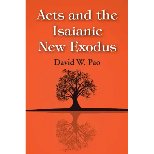 Acts and the Isaianic New Exodus