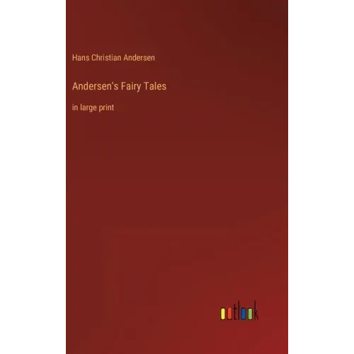 Andersen's Fairy Tales: in large print