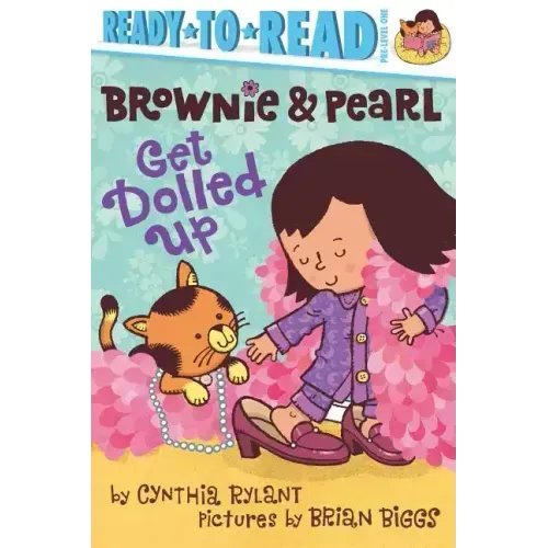 Brownie & Pearl Get Dolled Up: Ready-To-Read Pre-Level 1