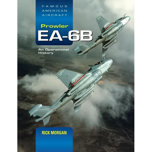 Grumman Ea-6b Prowler: An Operational History